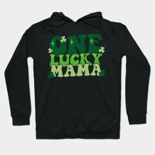 One Lucky Mama St Patrick day Hoodie